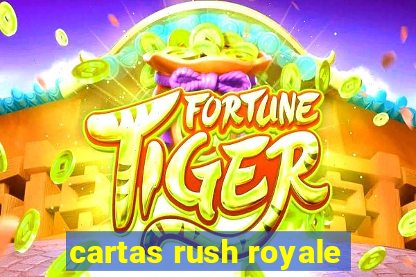 cartas rush royale